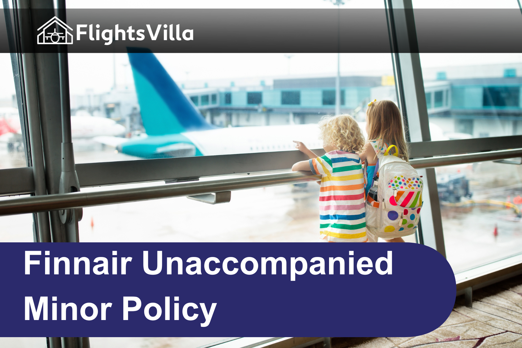 Finnair Unaccompanied Minor Policy