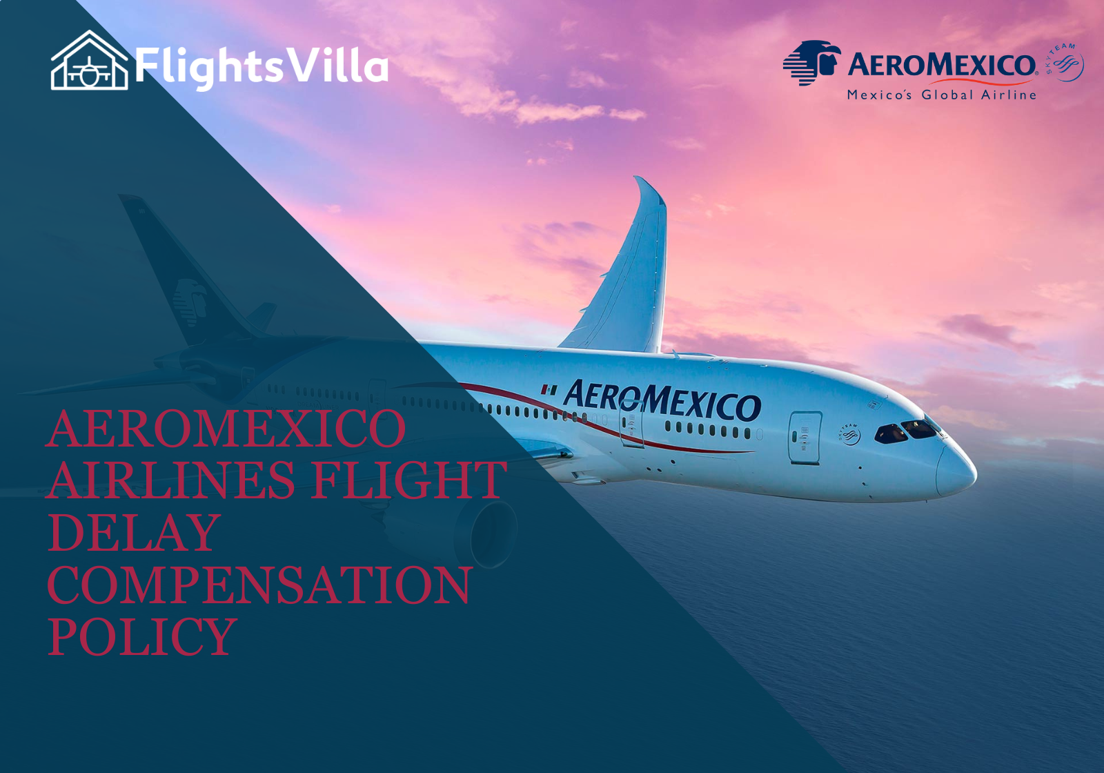 Aeromexico Airlines Flight Delay Compensation Policy