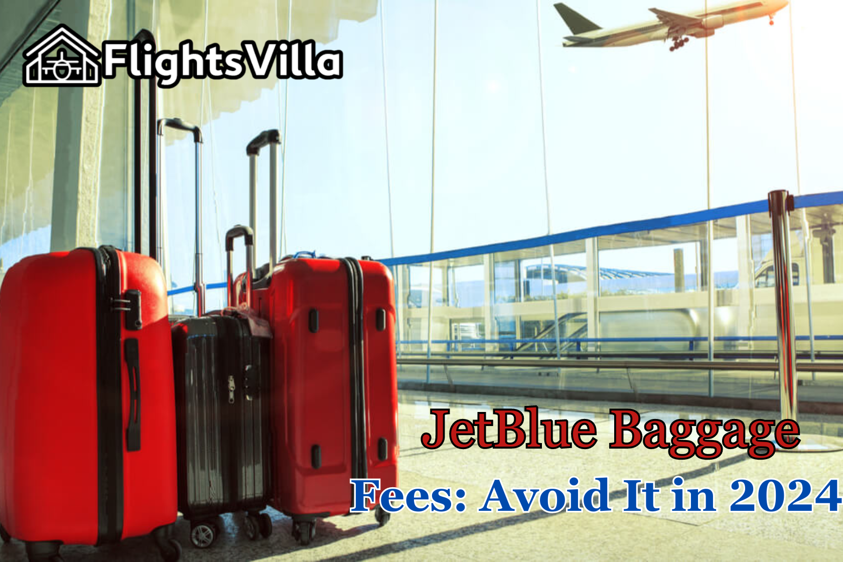 JetBlue Baggage Fees: Avoid It in 2024