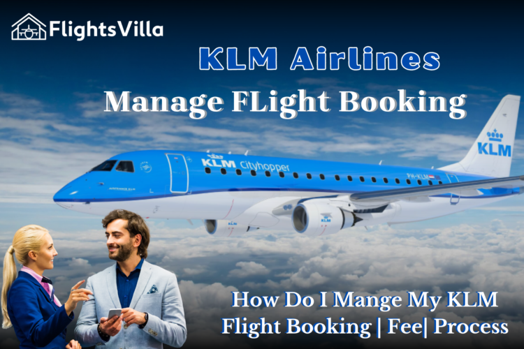 How Do I Manage My KLM Flight Booking